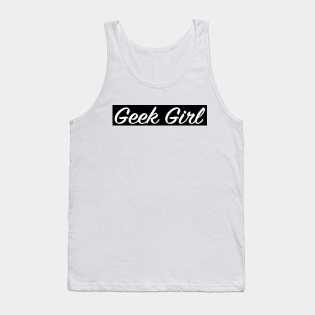 Geek Girl Tank Top by ExtraExtra